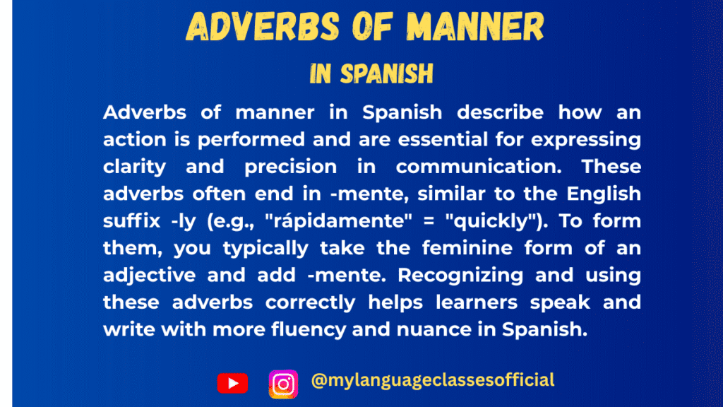 Text image with Spanish grammar overview on adverbs of manner, blue background, title "Adverbs of Manner in Spanish," and social handles @mylanguageclassesofficial for Instagram and YouTube.