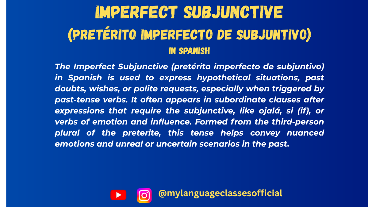 The Imperfect Subjunctive Tense in Spanish: Tiempo pretérito imperfecto de subjuntivo