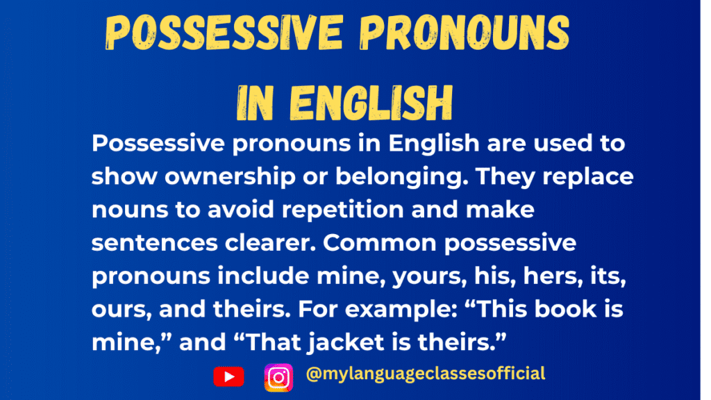 Infographic showing examples and usage of possessive pronouns in English like mine, yours, his, hers, ours, and theirs for English grammar learners.