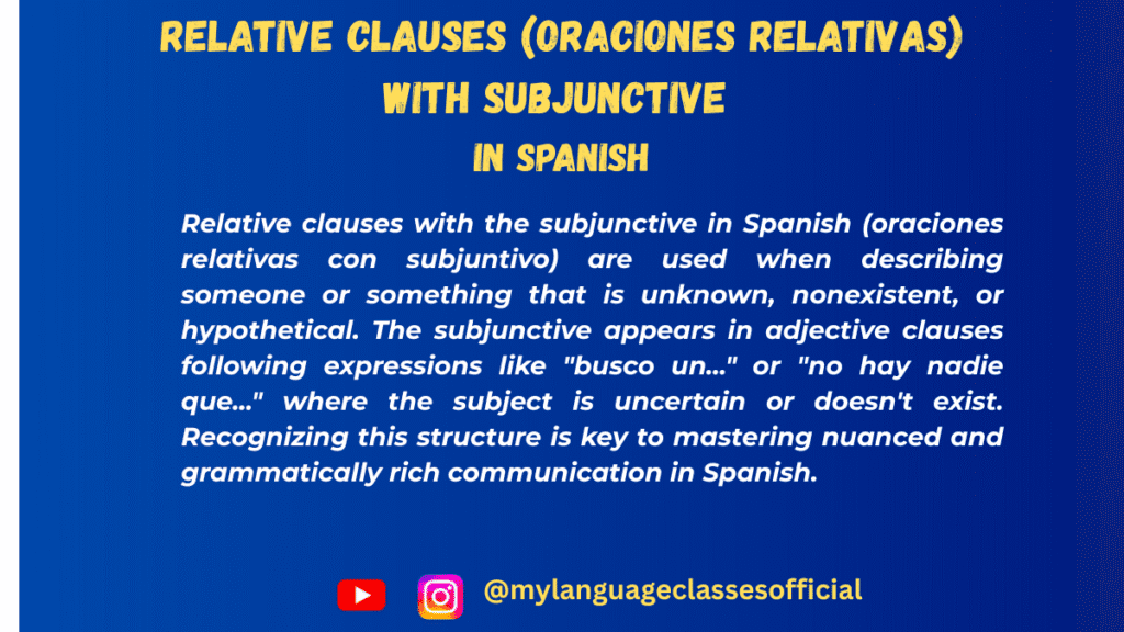 Text image with Spanish grammar overview on relative clauses with the subjunctive, blue background, title "Relative Clauses with Subjunctive in Spanish," and social handles @mylanguageclassesofficial for Instagram and YouTube.
