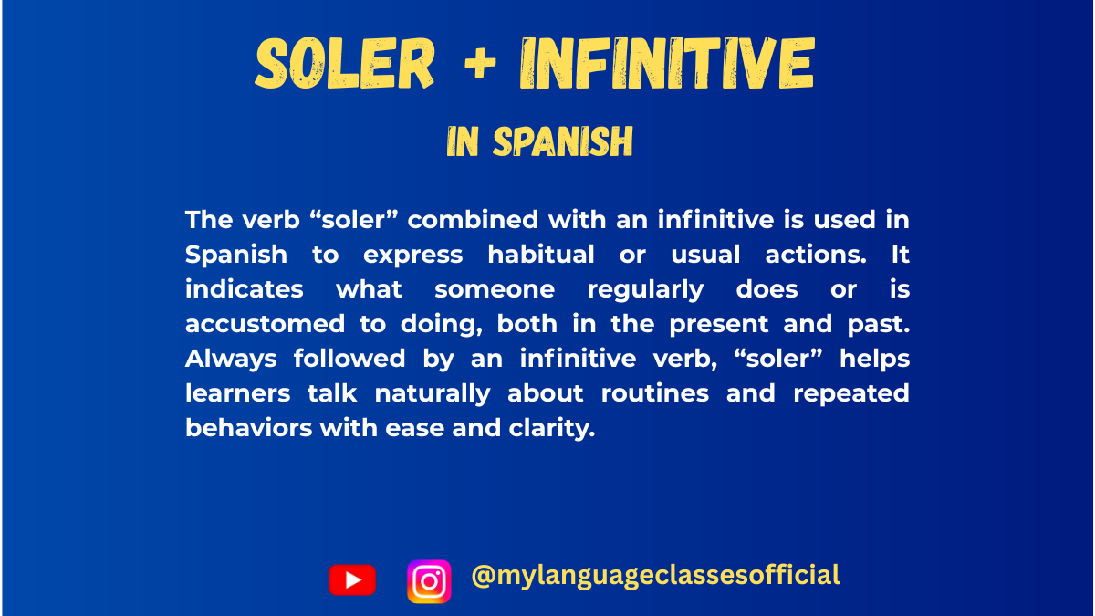 How to Use ‘Soler’ + Infinitive in Spanish to Talk About Habits | My Language Classes