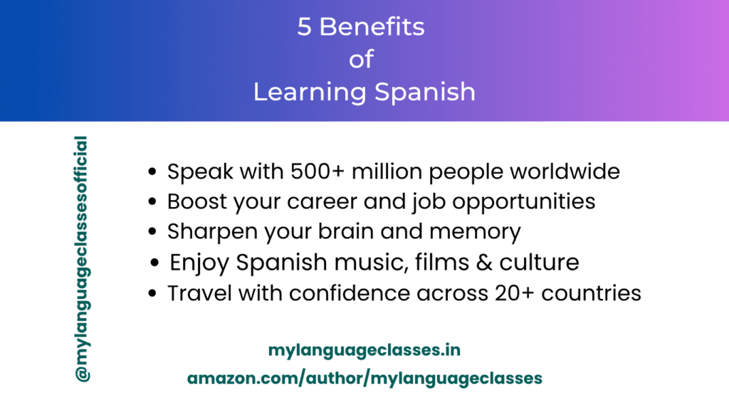 5 benefits of learning Spanish – speak globally, boost career, improve brain, enjoy culture, travel confidently
