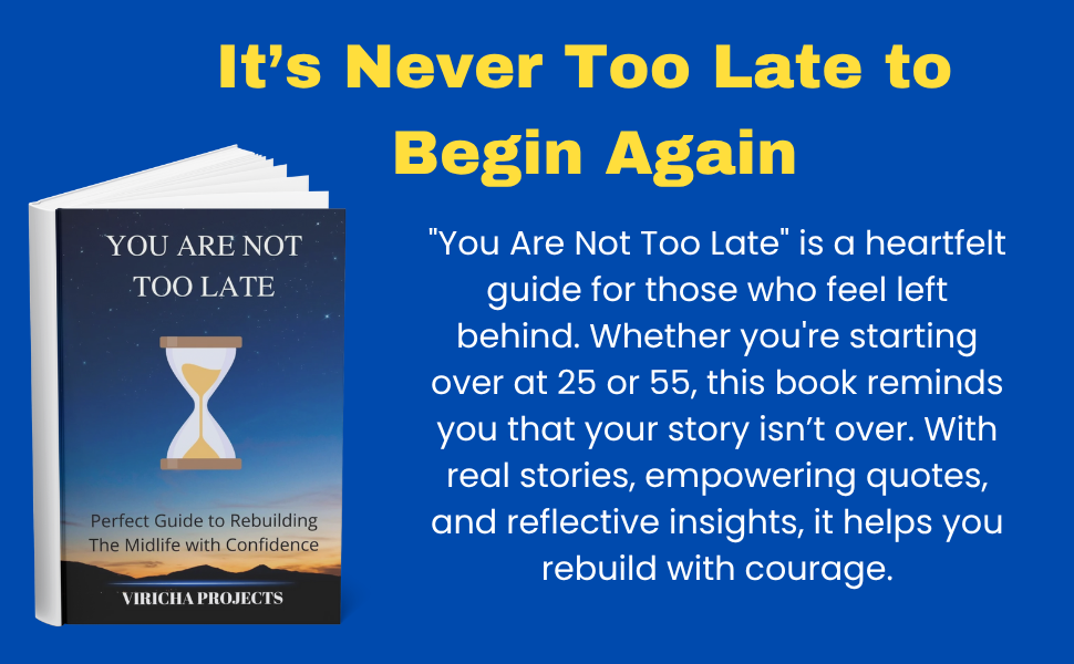 Promotional image for the book "You Are Not Too Late" with an hourglass cover and inspiring message about starting over at any age