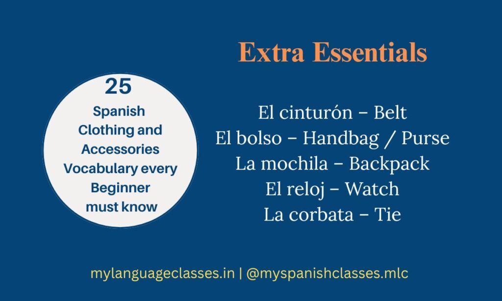 Must-know Spanish clothing essentials vocabulary. Learn el cinturón (Belt), el bolso (Handbag/Purse), la mochila (Backpack), el reloj (Watch), and la corbata (Tie). A detailed guide from My Language Classes for beginner Spanish learners.