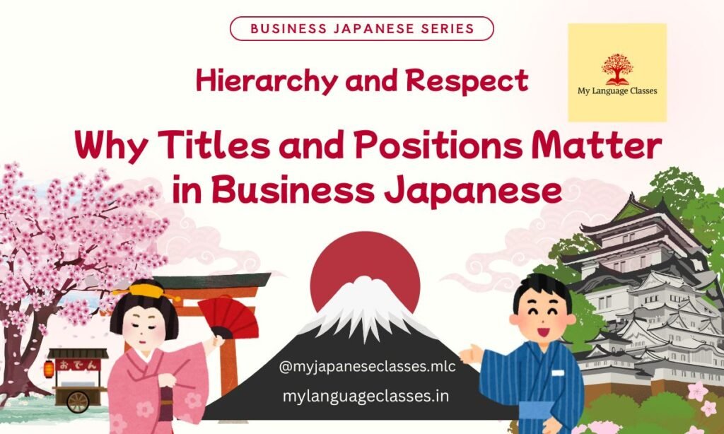 Hierarchy and Respect: Why Titles and Positions Matter in Business Japanese