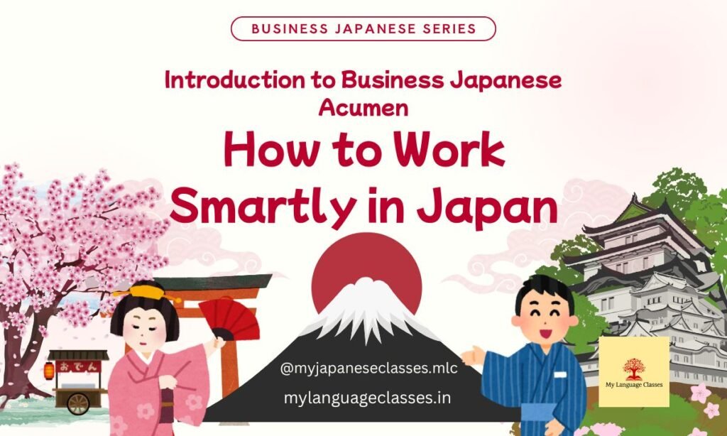 Introduction to Business Japanese Acumen: How to Work Smartly in Japan