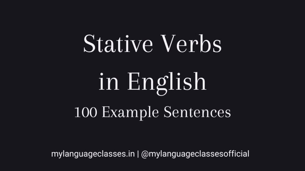 Stative verbs in English explained with 100 example sentences to help learners understand verb meaning, correct usage, and sentence structure clearly.