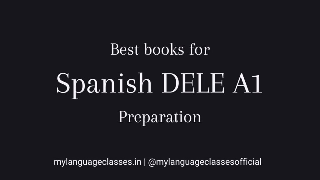 Which Books Are Best for Spanish DELE A1 Preparation