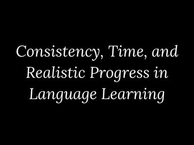 Role of consistency and time in realistic language learning progress explained by My Language Classes