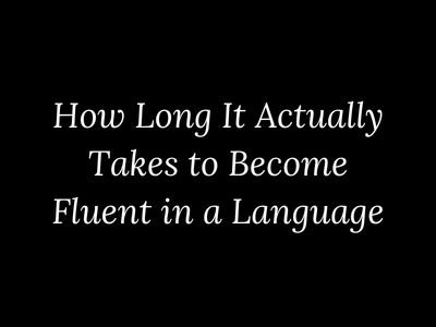 How long it takes to become fluent in a language explained with realistic timelines by My Language Classes