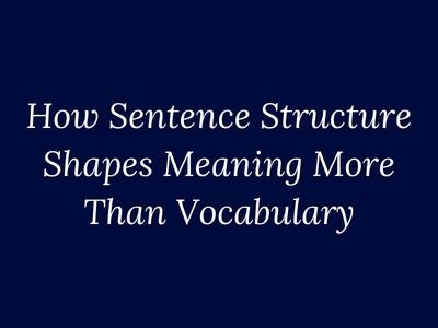 How sentence structure shapes meaning more than vocabulary in language learning by My Language Classes
