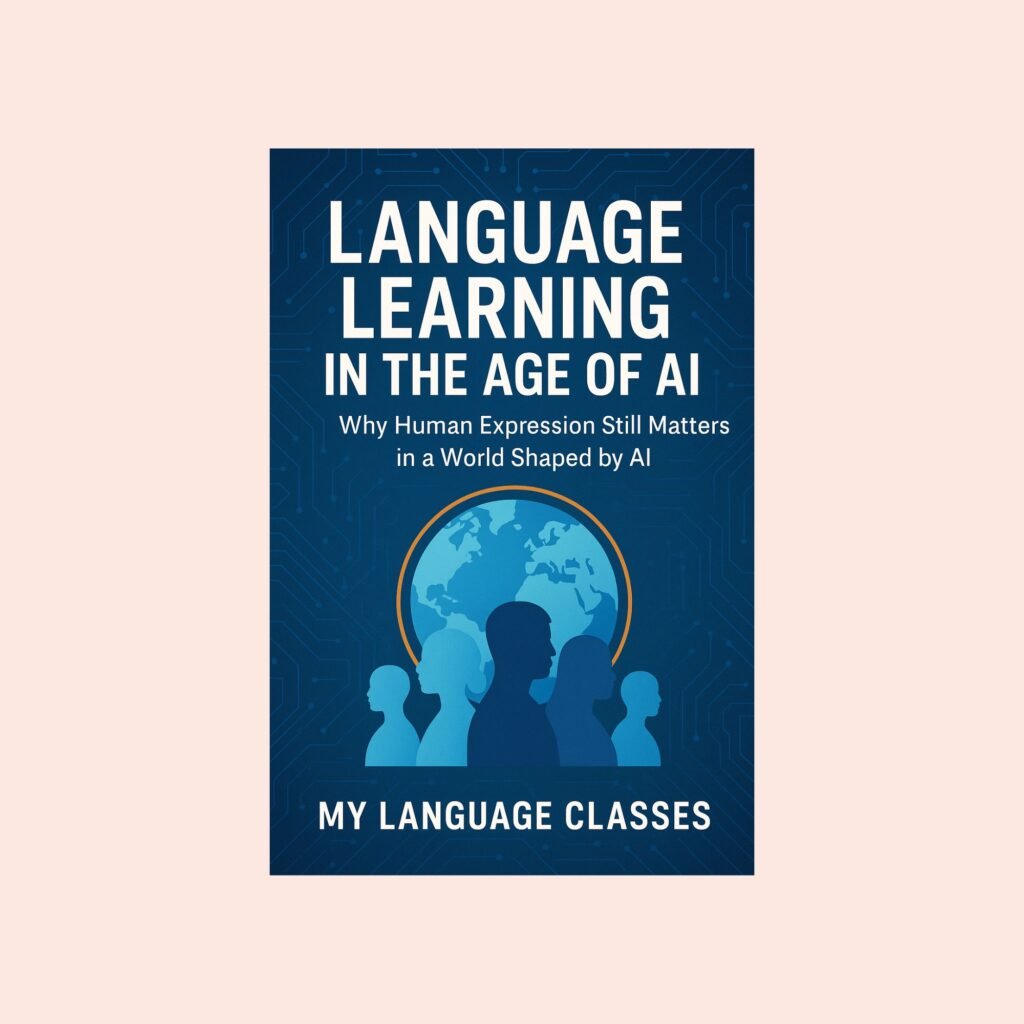Language Learning in the Age of AI book cover exploring human expression and communication in an AI-driven world by My Language Classes