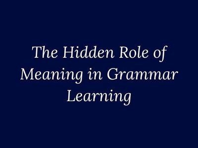 Role of meaning in grammar learning explained with learner-focused insights by My Language Classes