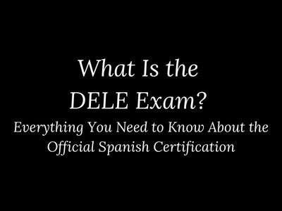 What Is the DELE Exam? Everything You Need to Know About the Official Spanish Certification – My Language Classes | @mylanguageclasses