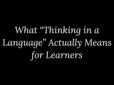 What thinking in a language means for learners explained clearly by My Language Classes