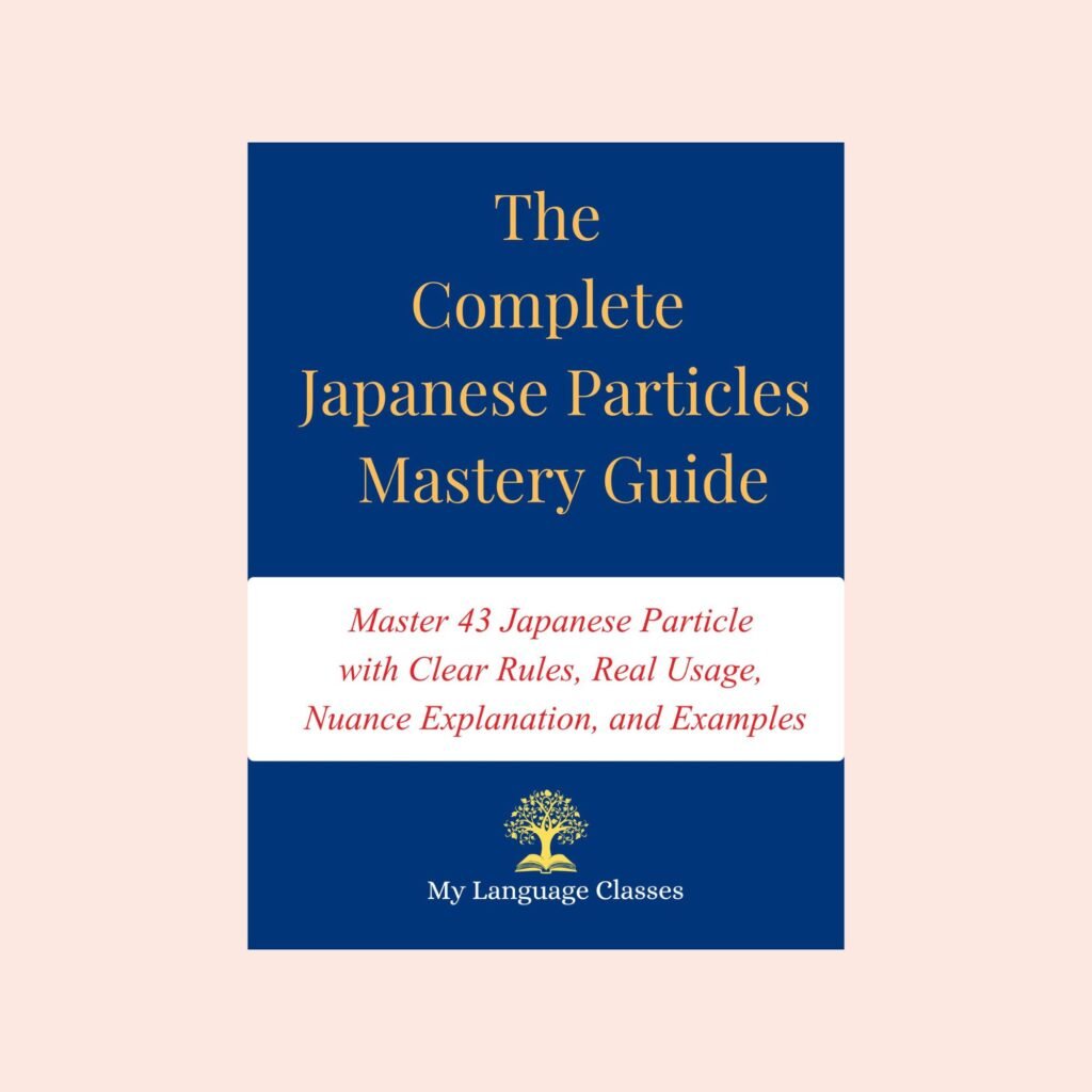 The Complete Japanese Particles Mastery Guide book cover by Vikas Kumar featuring 43 Japanese particles explained with grammar rules, real usage examples, romaji support, and English translations by My Language Classes