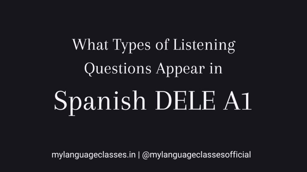 What Types of Listening Questions Appear in DELE A1?