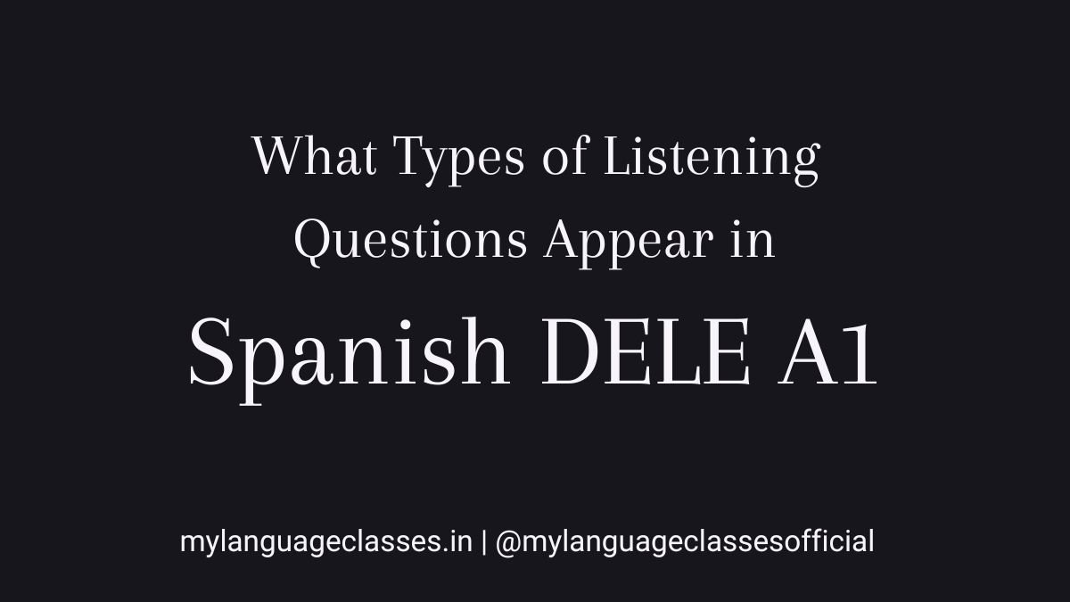 What Types of Listening Questions Appear in DELE A1?