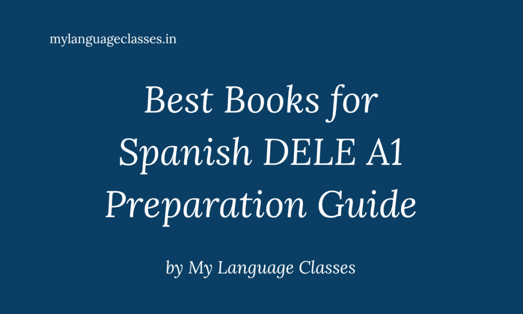 Best Books for Spanish DELE A1 Preparation: Complete Guide for Beginners