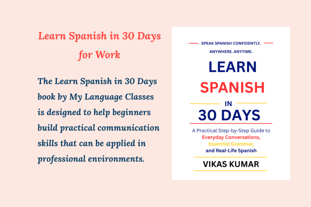 Working With Spanish-Speaking Colleagues? Learn Spanish in 30 Days