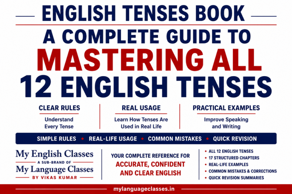 English Tenses Book: A Complete Guide to Mastering All 12 English Tenses