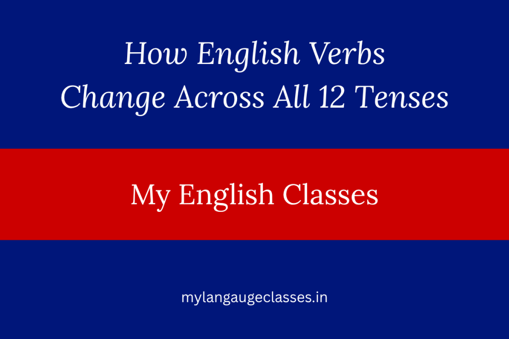 How English Verbs Change Across All 12 Tenses