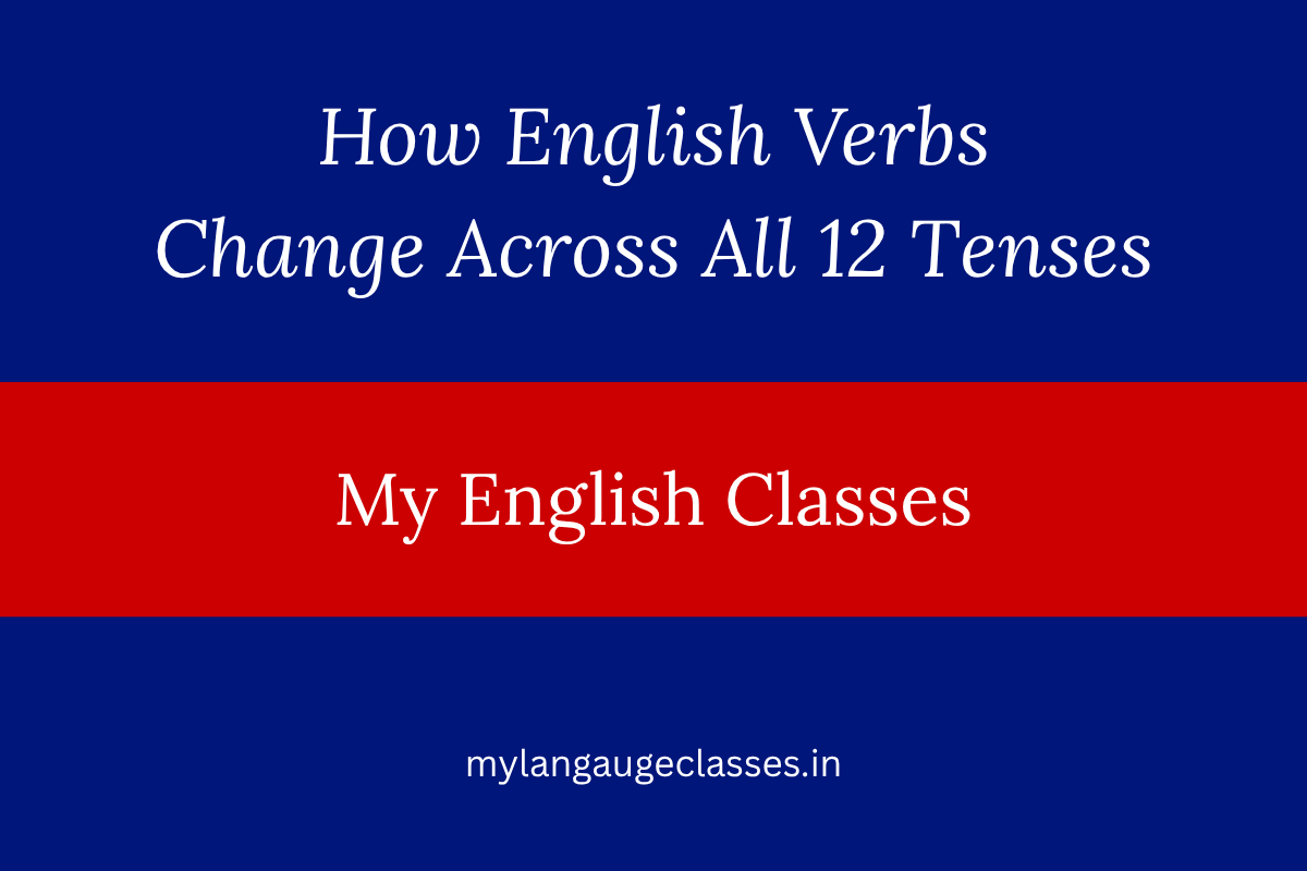 How English Verbs Change Across All 12 Tenses