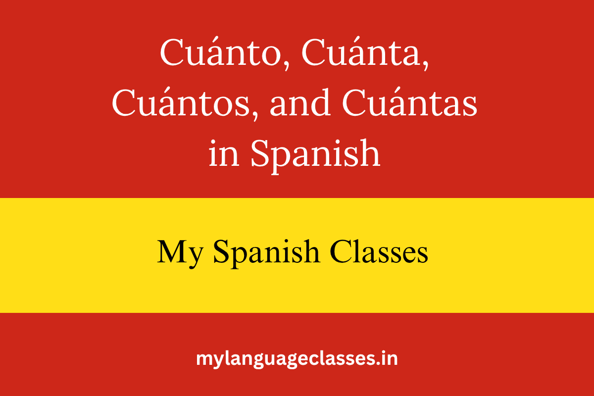 How to Use Cuánto, Cuánta, Cuántos, and Cuántas in Spanish