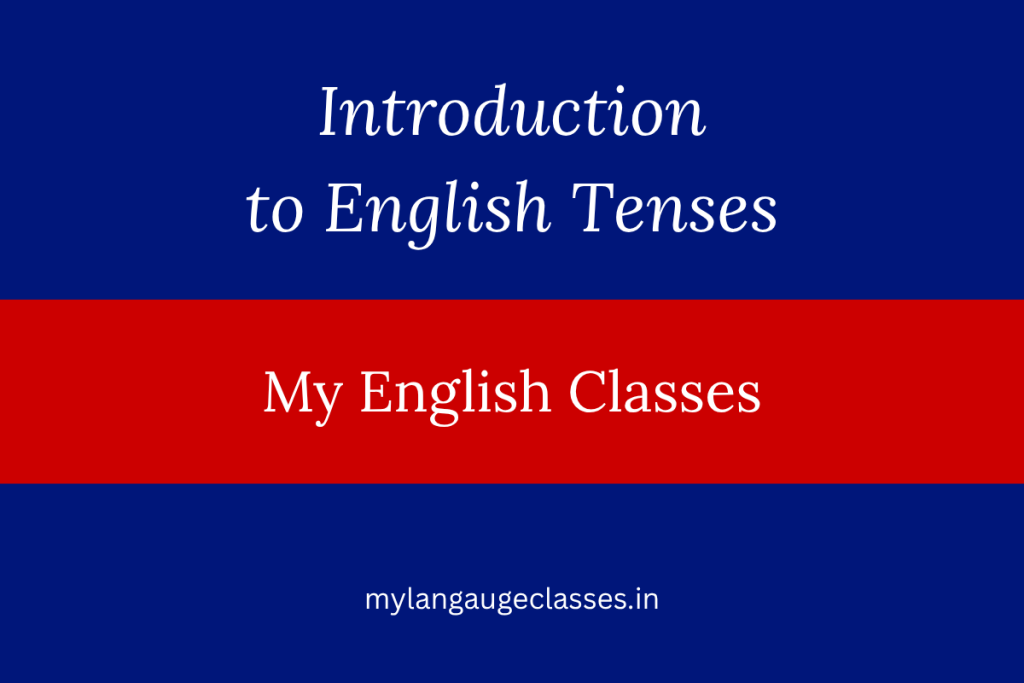 Introduction to English Tenses: A Complete Guide