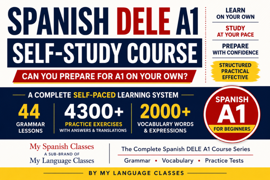 Spanish DELE A1 Self-Study Course: Can You Prepare for A1 on Your Own?