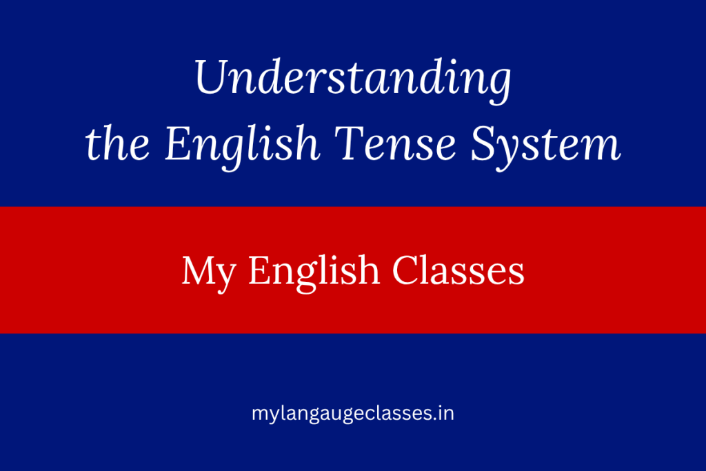 Understanding the English Tense System