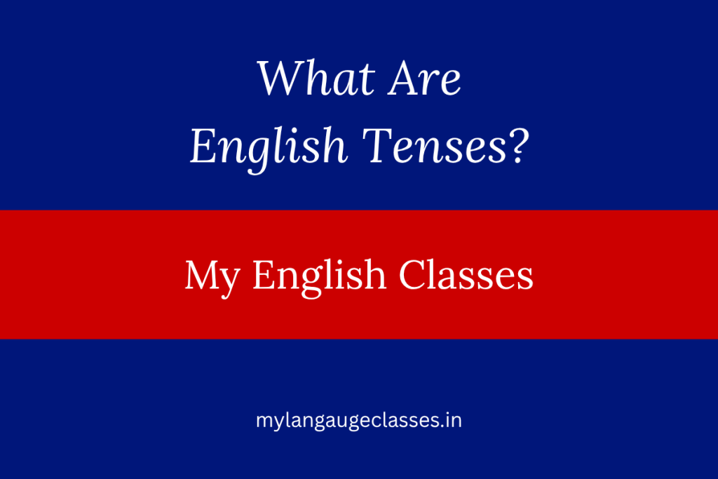 What Are English Tenses?