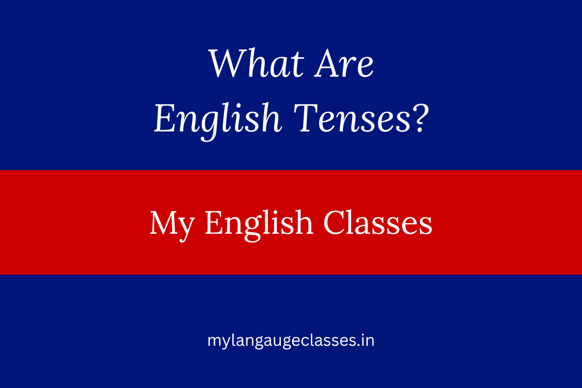 What Are English Tenses?