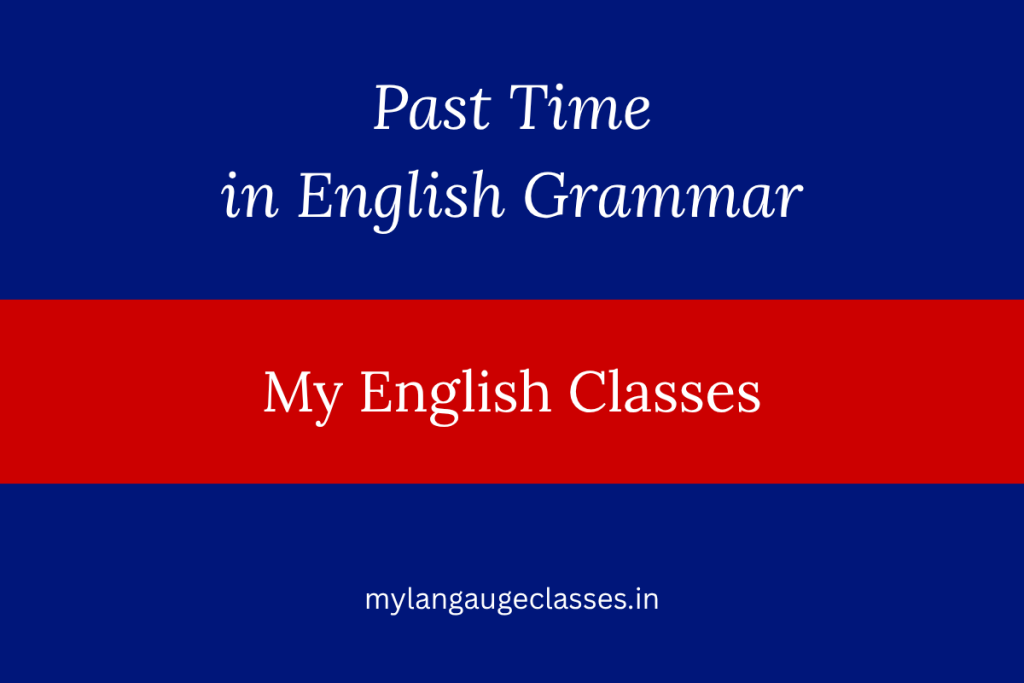 Past Time in English Grammar