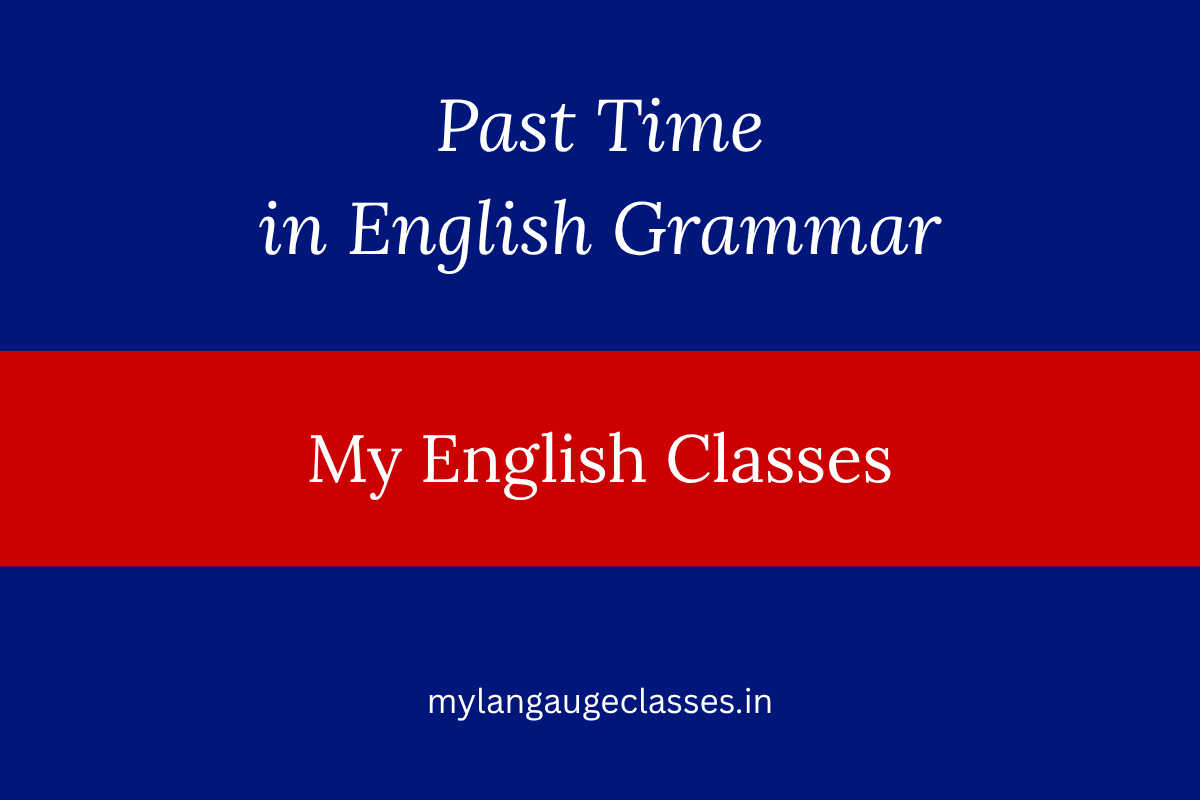 Past Time in English Grammar