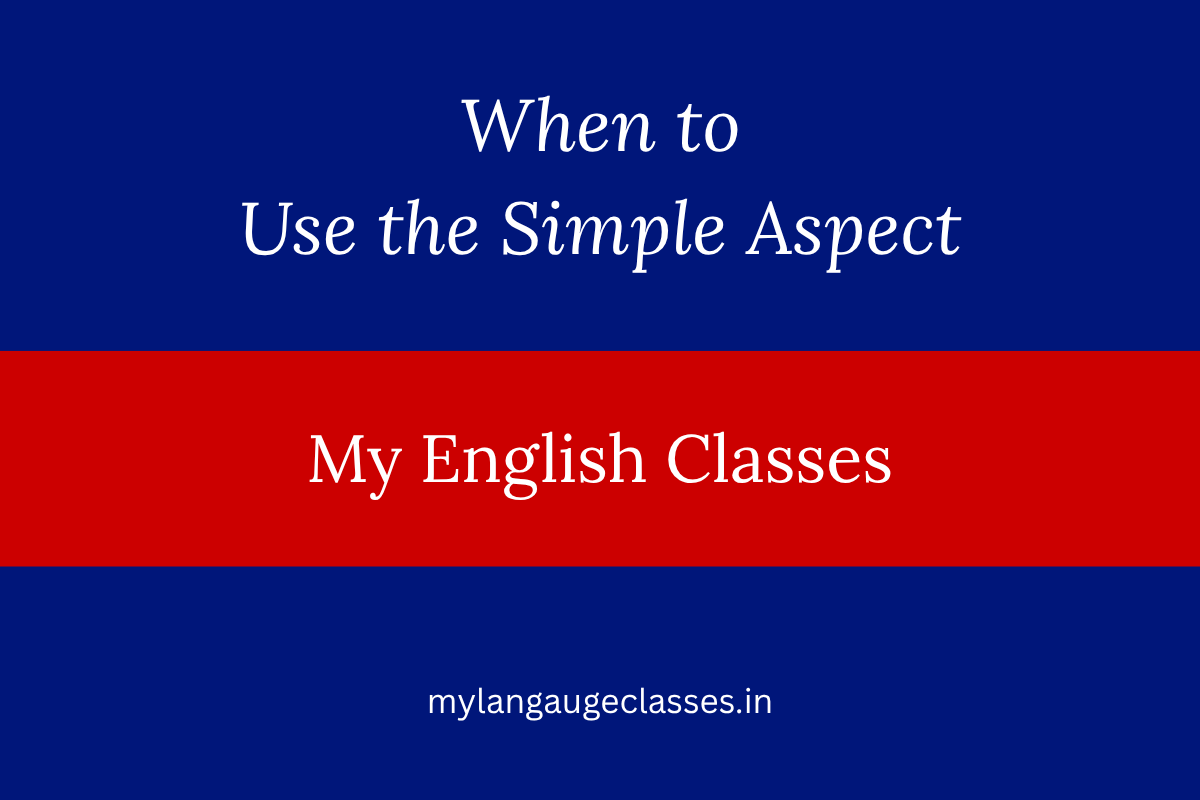 When to Use the Simple Aspect