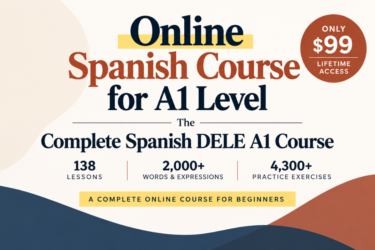 Online Spanish Course for A1 Level: Complete Spanish DELE A1 Course